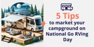 market your campground on National Go RVing Day